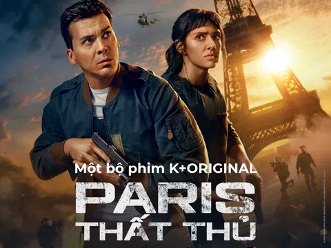 ‘Paris Thất Thủ’ khởi động ấn tượng trên K+