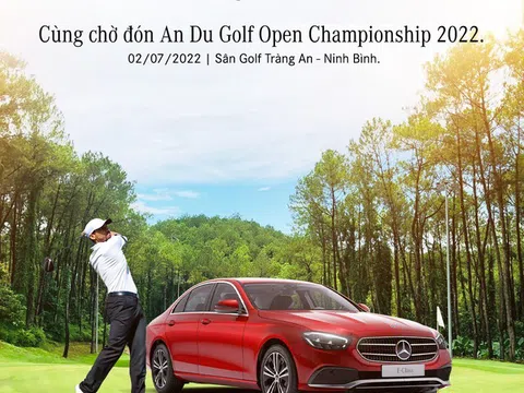 An Du Golf Open Championship 2022: Giải Golf quy mô chuyên nghiệp cho đối tácMercedes-Benz An Du